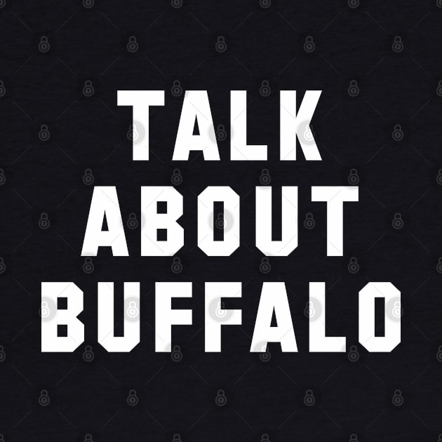 Talk About Buffalo by Carl Cordes